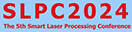 SLPC2024 The 5th Smart Laser Processing Conference